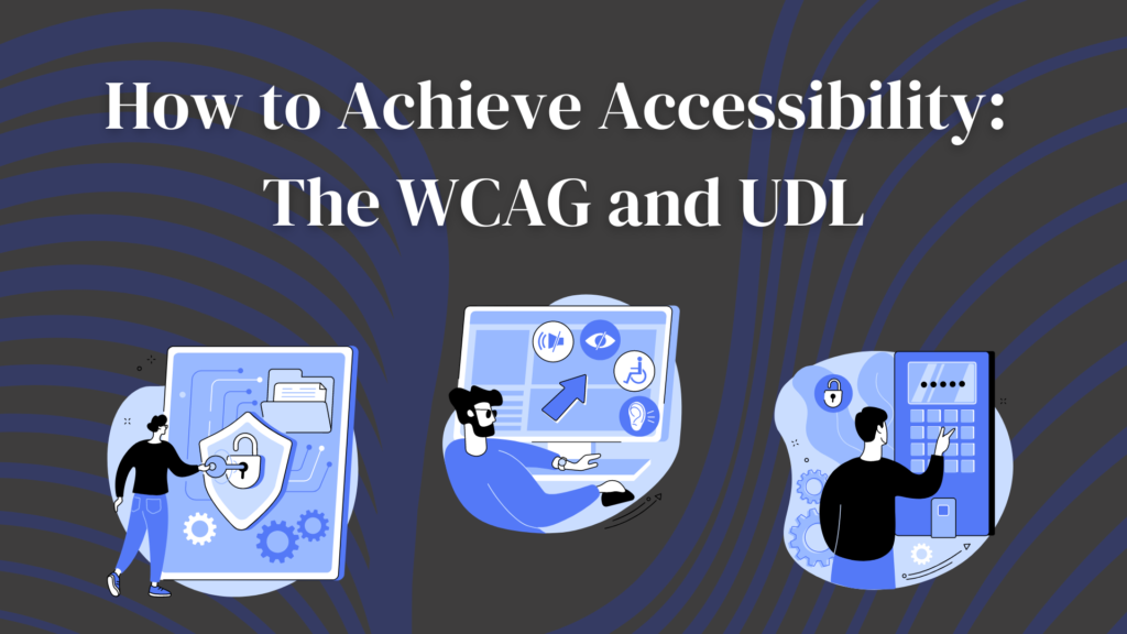 Website photo banner with the text "How to Achieve Accessibility: The WCAG and UDL"