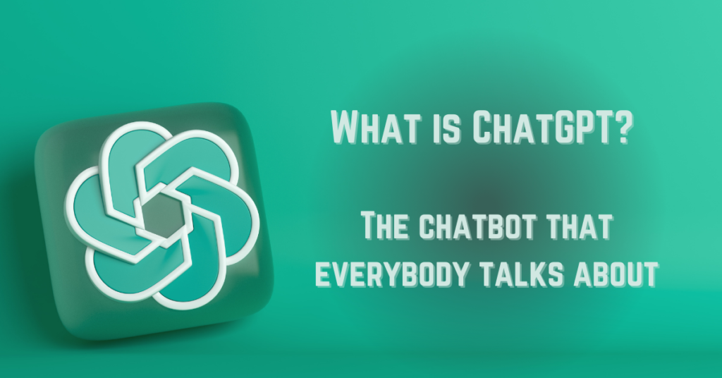 A photo banner with the text, 'What is ChatGPT? The chatbot that everybody talks about. 