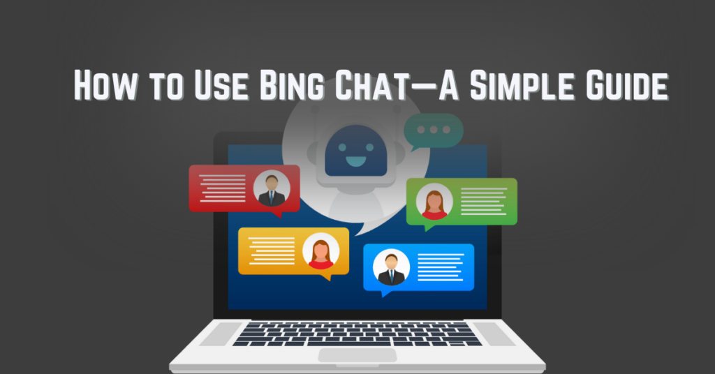 A banner with the text, "How to Use Bing Chat--A Simple Guide" 