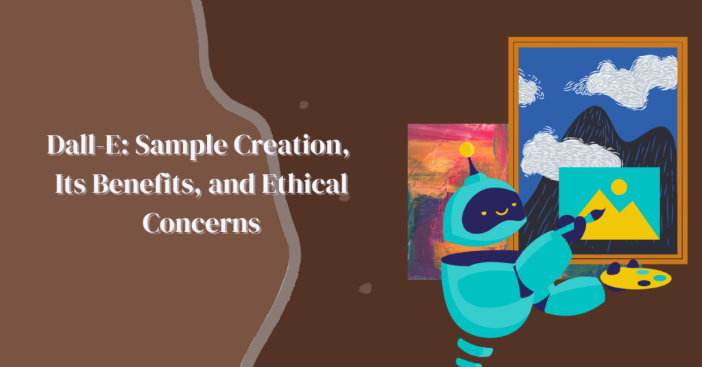 Photo banner with the text, "Dall-E: Sample Creation, Its Benefits, and Ethical Concerns."