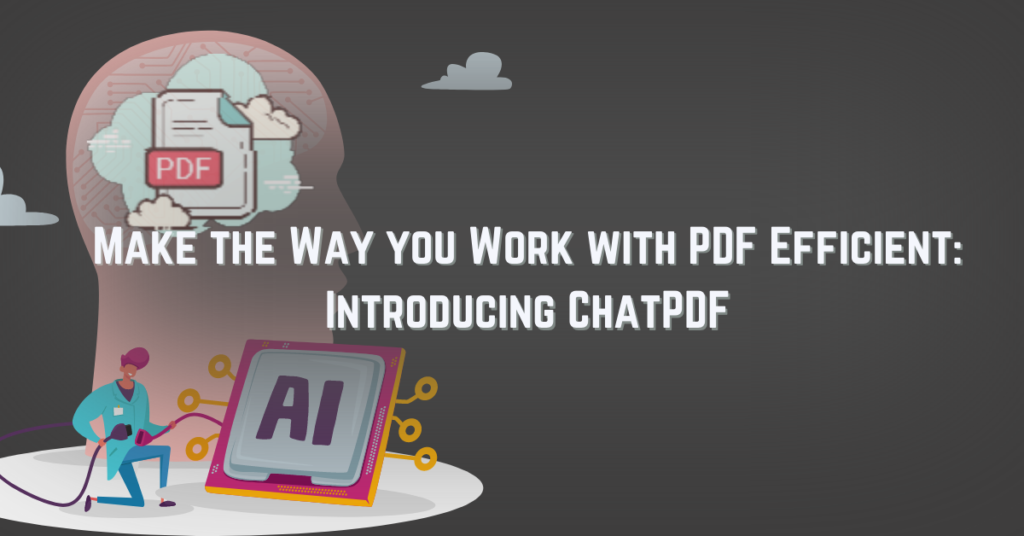 Photo banner with the text, "Make the way you with PDF Efficient: Introducing ChatPDF"